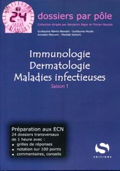 Immunologie Dermtologie Maladies infectieuses - Guillaume MARTIN-BLONDEL, Guillaume MOULIS, Annabel MARUANI, Mahtab SAMIMI - S EDITIONS - 24 dossiers D4 par pôle
