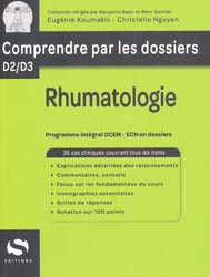 Rhumatologie - Eugénie KOUMAKIS, Christelle NGUYEN - S EDITIONS - Comprendre par les dossiers D2 / D3