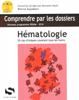 Hématologie - Pierre SUJOBERT - S EDITIONS - Comprendre par les dossiers