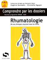 Rhumatologie - Eugénie KOUMAKIS, Christelle NGUYEN - S EDITIONS - Comprendre par les dossiers