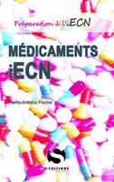 Médicaments ECN - Pierre-Antoine PIOCHE - S EDITIONS - DFASM - Préparation aux ECN