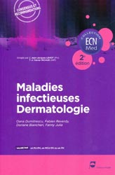 Maladies infectieuses - Dermatologie - Oana DUMITRESCU, Fabien REVERDY, Fanny JULIA, Doriane MOOS - PRADEL - ECN Med