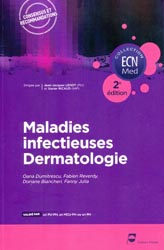 Maladies infectieuses - Dermatologie - Oana DUMITRESCU, Fabien REVERDY, Fanny JULIA, Doriane MOOS - EDITIONS PRADEL - ECN Med