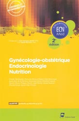 Gynécologie-Obstétrique  Endocrinologie  Nutrition - C. GARABEDIAN, P. DURUELLE, F. BORSON-CHAZOT, C. BOURNAUD, A. BRAC DE LA PERRIÈRE, A. CRAND, C. CUGNET, M. MORET, P. MOULIN