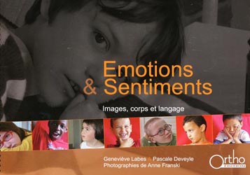 Émotions & Sentiments - geneviève LABES, Pascale DEVEYLE, Anne FRANSKI