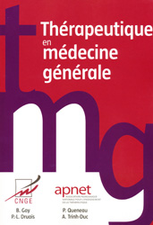 Thérapeutique en médecine générale - B.GAY, P-L.DRUAIS, P.QUENEAU, A.TRINH-DUC