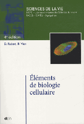 lments de biologie cellulaire - D.ROBERT, B.VIAN - DOIN - Sciences de la vie