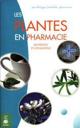 Les plantes en pharmacie - Jean-Philippe ZAHALKA - DAUPHIN - 