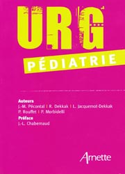 Urg'pédiatrie - J-M.PÉCONTAL, R.DEKKAK, L.JACQUEMONT-DEKKAK, P.ROUFFET, P.MORBIDELLI