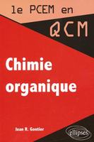 Chimie organique - Jean R.GONTIER - ELLIPSES - Le PCEM en QCM
