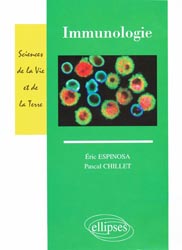 Immunologie - ric ESPINOSA, Pascal CHILLET - ELLIPSES - Sciences de  la Vie et de la Terre