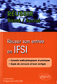 Réussir son entrée en IFSI - Coordination : Philippe-Jean QUILLIEN