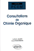 Consultations de chimie organique - Ludovic JULLIEN, Louis FENSTERBANK - ELLIPSES - Cours du PCEM