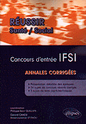 Concours d'entrée IFSI Annales corrigées - Coordination Philippe-Jean QUILLIEN, Gérard CANESI, Anne-Laurence LE FAOU