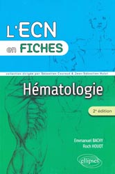 Hmatologie - Emmanuel BACHY, Roch HOUOT - ELLIPSES - L'ECN en fiches
