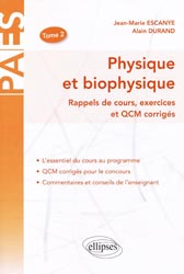 Physique et biophysique Tome 2 - Jean-Marie ESCANYE, Alain DURAND