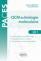 QCM de biologie moléculaire UE1 - Isabelle CREVEAUX, Loïc BLANCHON