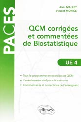 QCM corrigées & commentées de Biostatistique - UE 4 - Alain MALLET, Vincent MORICE - ELLIPSES - PACES