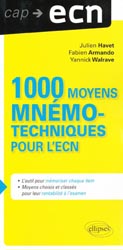 1000 moyens mnémotechniques pour l'ECN - Julien HAVET, Fabien ARMANDO, Yannick WALRAVE - ELLIPSES - Cap ECN
