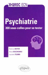 Psychiatrie - Fabrice BOYER, Alice DESCHENEAU, Laurent TEUMA - ELLIPSES - QROC ECN