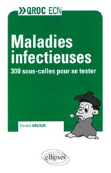 Maladies infectueuses - Florent VALOUR - ELLIPSES - QROC ECN