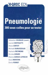 Pneumologie - S. COURAUD, L.BERTOLETTI, A. CORTOT, M. DURUISSEAUX, N. FREYMOND, N. GIRARD, E. GIROUX-LEPRIEUR, D. MONTANI, . PERROT - ELLIPSES - QROC ECN