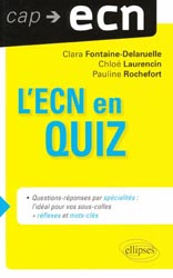 L'ECN en quiz - Clara FONTAINE-DELARUELLE, Chloé LAURENCIN, Pauline ROCHEFORT