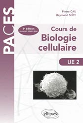 Cours de biologie cellulaire - Pierre CAU, Raymond SEÏTE