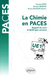 La chimie en paces UE1 - Claude GROS, Nicolas DESBOIS, Bruno MASSON - ELLIPSES - PACES