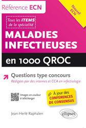 Maladies infectieuses en 1000 QROC - Jean- Herlé RAPHALEN - ELLIPSES - Référence ECN