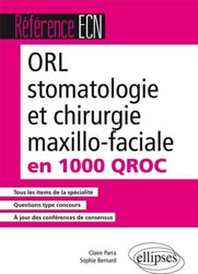 ORL stomatologie et chirurgie maxilo-faciale en 1000 QROC - Bernard PARRA