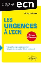 Les urgences à l'ECN - Grégory PAPIN - ELLIPSES - Cap ECN