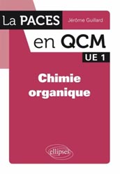 Chimie organique - Jrme GUILLARD - ELLIPSES - La PACES en QCM