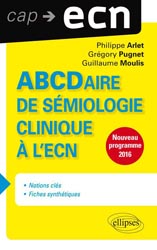 ABCDaire de Sémiologie à l'ECN - Arlet Philippe, Pugnet Grégory, Moulis Guillaume