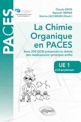 La chimie organique en PACES - Claude GROS, Raphaël TRIPIER