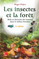 Les insectes et la forêt - Roger DAJOZ