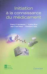 Initiation à la connaissance du médicament - T. F. VANDAMME, Y. RIVAL, J-Y. PABST, C. HEITZ