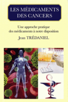 Les médicaments des cancers - Jean TRÉDANIEL