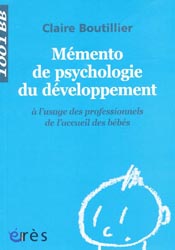 Mémento de psychologie du développement - Claire BOCQUELET BOUTILLIER - ER&EGRAVE;S - 1001 BB 122