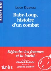 Baby-Loup, histoire d'un combat - Luce DUPRAZ