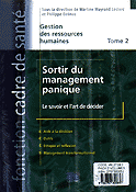 Sortir du management panique Pack 2 volumes - Sous la direction de Martine MAYRAND LECLERC et Philippe DELMAS - LAMARRE - Fonction cadre de santé
