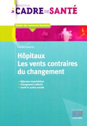 Hôpitaux    Les vents contraires du changement - Claude QUANTIN - LAMARRE - Fonction cadre de santé