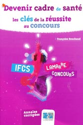 Devenir cadre de santé - Françoise BOUCHAUD - LAMARRE - Concours IFCS