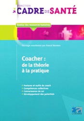 Coarcher : de la théorie à la pratique - Coordonné par Pascal BARREAU - LAMARRE - Fonction cadre de santé