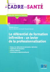 Le référentiel de formation infirmière - Marielle BOISSART - EDITIONS LAMARRE - Fonction cadre de santé