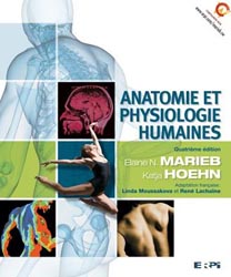 Anatomie et physiologie humaines - Elaine N.MARIEB, Katja HOEHN