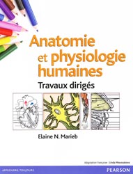 Anatomie et physiologie humaines Travaux dirigés - Elaine N.MARIEB