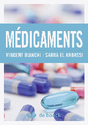 Médicaments - Vincent BIANCHI, Sarra EL ANBASSI - DE BOECK - 