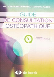 Guide de consultation ostéopathique - Millicent KING CHANNELL, David C. MASON