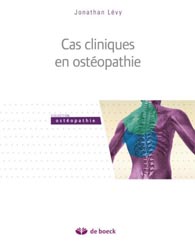 Cas cliniques en ostéopathie - Jonathan LEVY